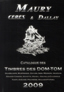 Timbres des DOM-TOM. Edition 2009 - Maury Arthur