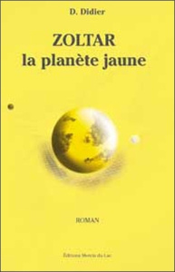 Zoltar. La planète jaune - Didier D