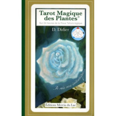 Tarot Magique des Plantes. Sur 24 heures de la Roue Telluro-logique - Didier D