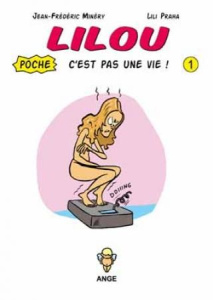 Lilou C'est pas une vie T01 Poche - Jean-frederic Minery ; Praha Lili