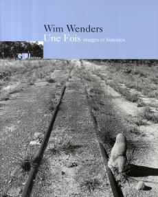 Une fois images et histoires - Wenders Wim ; Eisenschitz Bernard