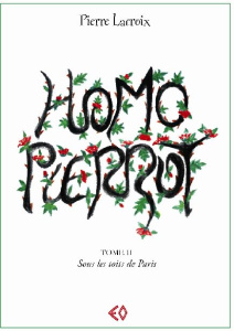 Homo Pierrot Tome 2 : Sous les toits de Paris - Lacroix Pierre