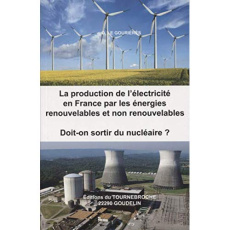 La production de l'électricité en France par les énergies renouvelables et non renouvelables. Doit-o - Le Gouriérès Désiré