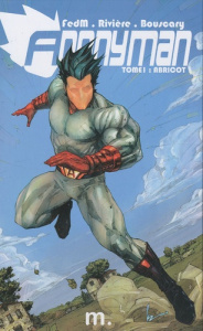 Anonyman Tome 1 : Abricot - Rivière Thomas ; Bouscary Alexandre