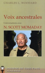Voix ancestrales. Entretiens avec N. Scott Momaday - Woodard Charles-L ; Lemoine Daniel ; Momaday N Sco