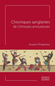 Chroniques sanglantes de Chinoises amoureuses - Pimpaneau Jacques