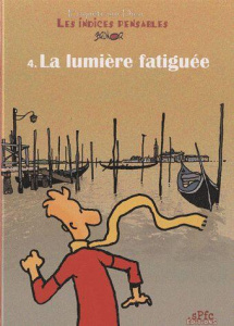 Enquêtes sur Dieu - Les indices pensables Tome 4 : La lumière fatigue - BRUNOR
