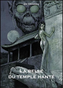 La belle du temple hanté. Tome 1 - Nie Chongrui ; Reverdy Cécile