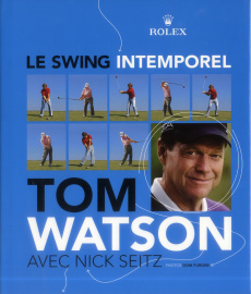 Le swing intemporel - Watson Tom ; Seitz Nick ; Furore Dom