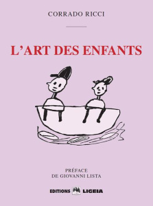 L'art des enfants - Ricci Corrado ; Lista Giovanni ; Spartà Nina