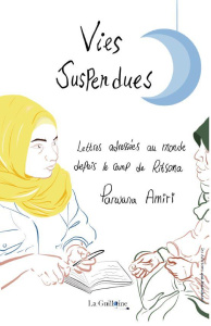 Vies suspendues. Lettres adressées au monde depuis le camp de Ritsona - Amiri Parwana ; Cayzac Bertrand