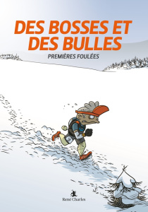 Des bosses et des bulles Tome 1 : Premières foulées - Forichon Matthieu