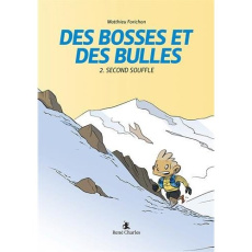 Des bosses et des bulles Tome 2 : Second souffle - Forichon Matthieu