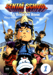 Sentaï School Tome 1 - Cardona Philippe ; Torta Florence