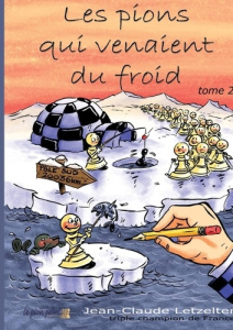Les pions qui venaient du froid. Tome 2 - Letzelter Jean-Claude