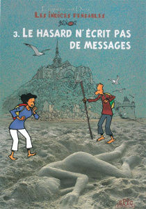 ENQUETES SUR DIEU - LES INDICES PENSABLES TOME 3 : LE HASARD N'ECRIT PAS DE MESSAGES - BRUNOR
