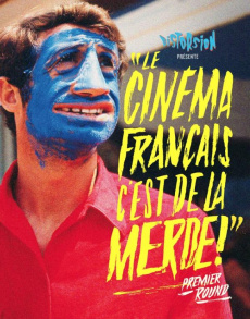 Le cinéma français, c'est de la merde !. Premier round - COLLECTIF