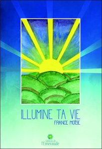Illumine ta vie - Moïse France