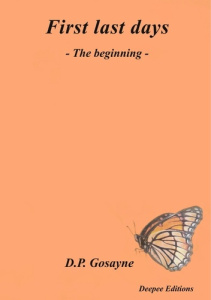 First last days. The Beginning - Tome 1 - Gosayne Dp
