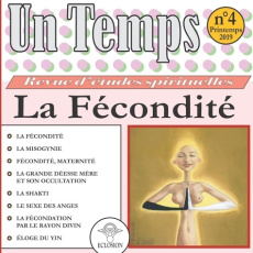 Un Temps N° 4, printemps 2019 : La fécondité - ECLOSION ASSOCI