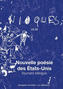 Nioques N° 22-23 : Nouvelle poésie des Etats-Unis. Edition bilingue français-anglais - Broqua Vincent ; Brossard Olivier ; Lang Abigail
