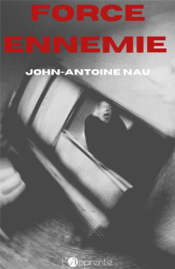 Force ennemie - Nau John-Antoine ; Piano Luigi de