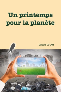 Un printemps pour la planète - Le Cam vincent