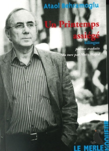 Un printemps assiégé. Edition bilingue français-turc - Behramoglu Ataol ; Majed Moëz ; Combes Francis ; M