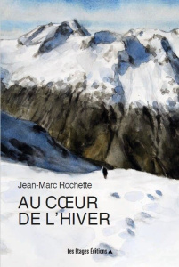 Au coeur de l'hiver - Rochette Jean-Marc
