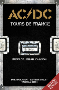 AC/DC. Tours de France, Edition actualisée - Lageat Philippe ; Brelet Baptiste ; Girth Vanessa