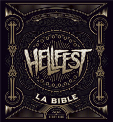 Hellfest. La Bible - Lageat Philippe ; Girth Vanessa ; Brelet Baptiste