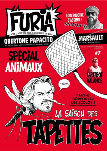 La Furia N° 7, juillet-août-septembre 2023 : Spécial animaux. La saison des tapettes - Obertone Laurent