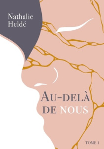 Au-delà de Nous. Tome 1 - Heldé Nathalie