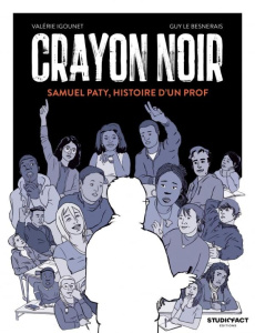 Crayon noir. Samuel Paty, histoire d'un prof - Igounet Valérie ; Le Besnerais Guy