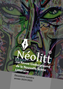 Néolitt - La revue Underground de la Nouvelle Scène Littéraire N° 2, 2024/2025 - Palachak Richard