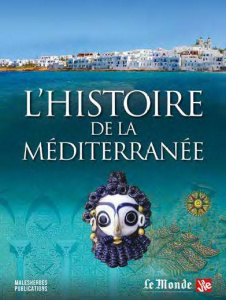 L'Histoire de la Méditerranée. Une odyssée sans fin - Grataloup Christian ; Bondy Alain ; Rondeau Daniel