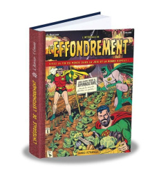 L'intégrale de l'éffondrement. Vivez la fin du monde dans la joie et la bonne humeur - Bertier Emile ; Girard Yann ; Jancovici Jean-Marc