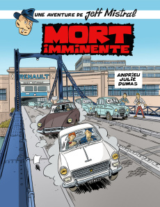 Une aventure de Jeff Mistral Tome 1 : Mort imminente - Andrieu Olivier ; Julié Alain ; Dumas Claire