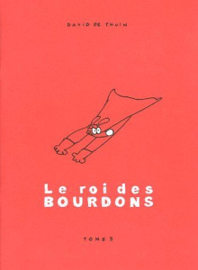 Le Roi des Bourdons Tome 3 - Thuin David de ; Blanchart Caroline