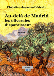 AU-DELA DE MADRID LES OLIVERAIES DISPARAISSENT - JANSSEN-DEDERIX C.