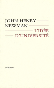 L'idée d'université - Newman John Henry ; Robillard Edmond ; Labelle Mau