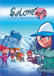 Salomé Tome 3 : Menace au Sphinx des Glaces - Lavie Baptiste ; Lavie Chloé