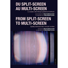 Du split-screen au multi-screen. Edition bilingue français-anglais - Sobieszczanski Marcin