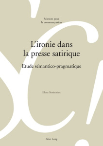 L'ironie dans la presse satirique. Etude sémantico-pragmatique - Siminiciuc Elena