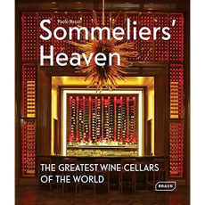 Sommeliers' Heaven. The Greatest Wine Cellars of the World, Edition français-anglais-allemand - Basso Paolo ; Langer Benjamin ; Rogers Lisa ; Sach