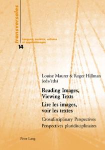 Lire les images, voir les textes. Perspectives pluridiscplinaires, Edition bilingue français-anglais - Maurer Louise ; Hillman Roger