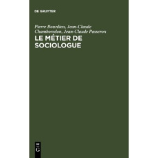 LE METIER DE SOCIOLOGUE. PREALABLES EPISTEMOLOGIQUES, 5E EDITION - Bourdieu Pierre ; Chamboredon Jean-Claude ; Passer