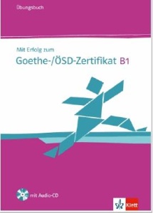 MIT ERFOLG ZUM GOETHE-/OSD-ZERTIFIKAT B1 - CAHIER D'EXERCICES - COLLECTIF