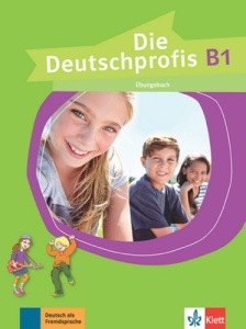 Die Deutschprofis B1. Cahier d'activités - COLLECTIF