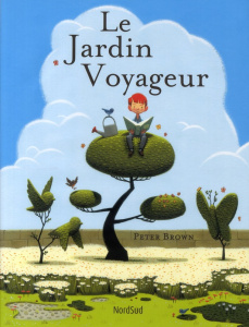 Le jardin voyageur - Brown Peter ; Desbureaux Martine